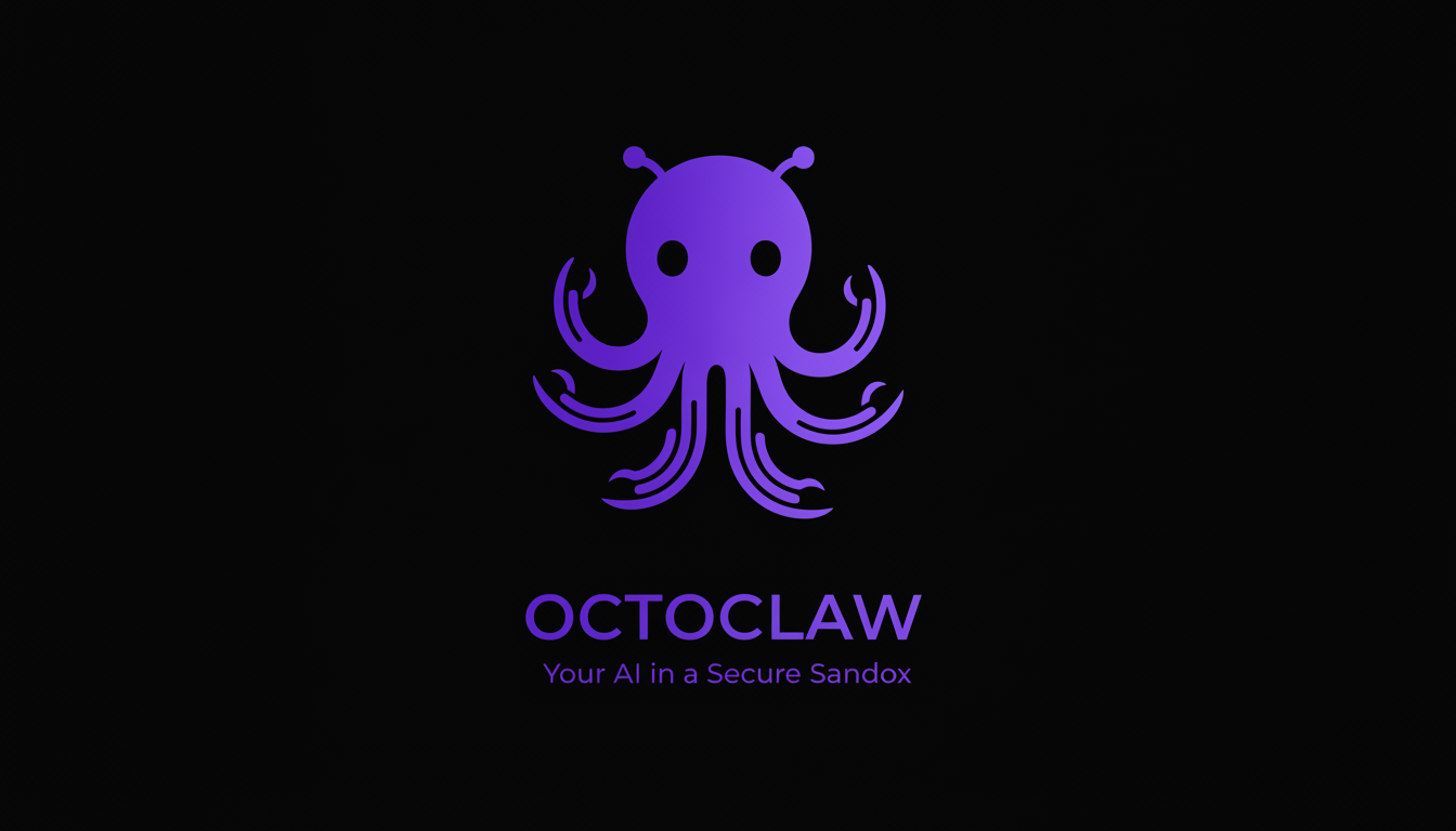 OctoClaw - Your AI in a Secure Sandbox